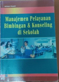 Image of Manajemen Pelayanan Bimbingan & Konseling di Sekolah